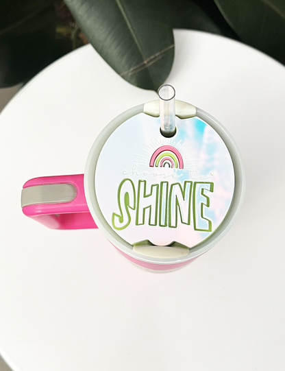 TUMBLER TOPPER - POSITIVITY - CHOOSE TO SHINE - FULL LID 2