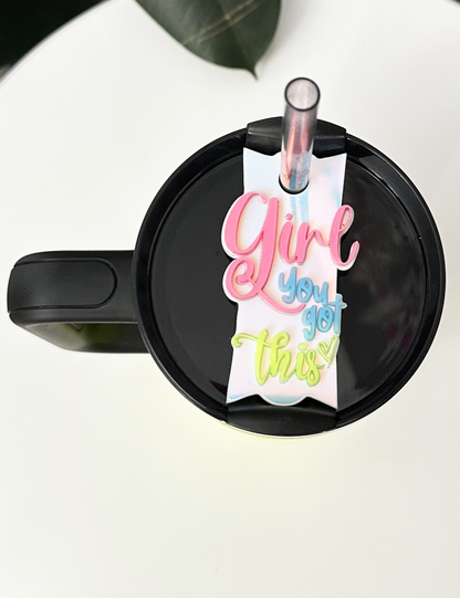 TUMBLER TOPPER - POSITIVITY - GIRL YOU GOT THIS