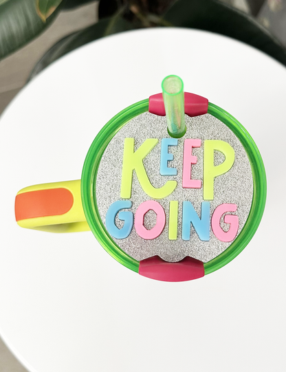 TUMBLER TOPPER - POSITIVITY - KEEP GOING GLITTER - FULL LID