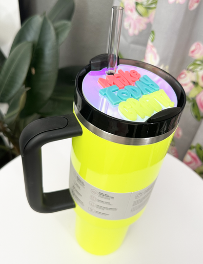 TUMBLER TOPPER - POSITIVITY - MAKE TODAY GREAT! - FULL LID