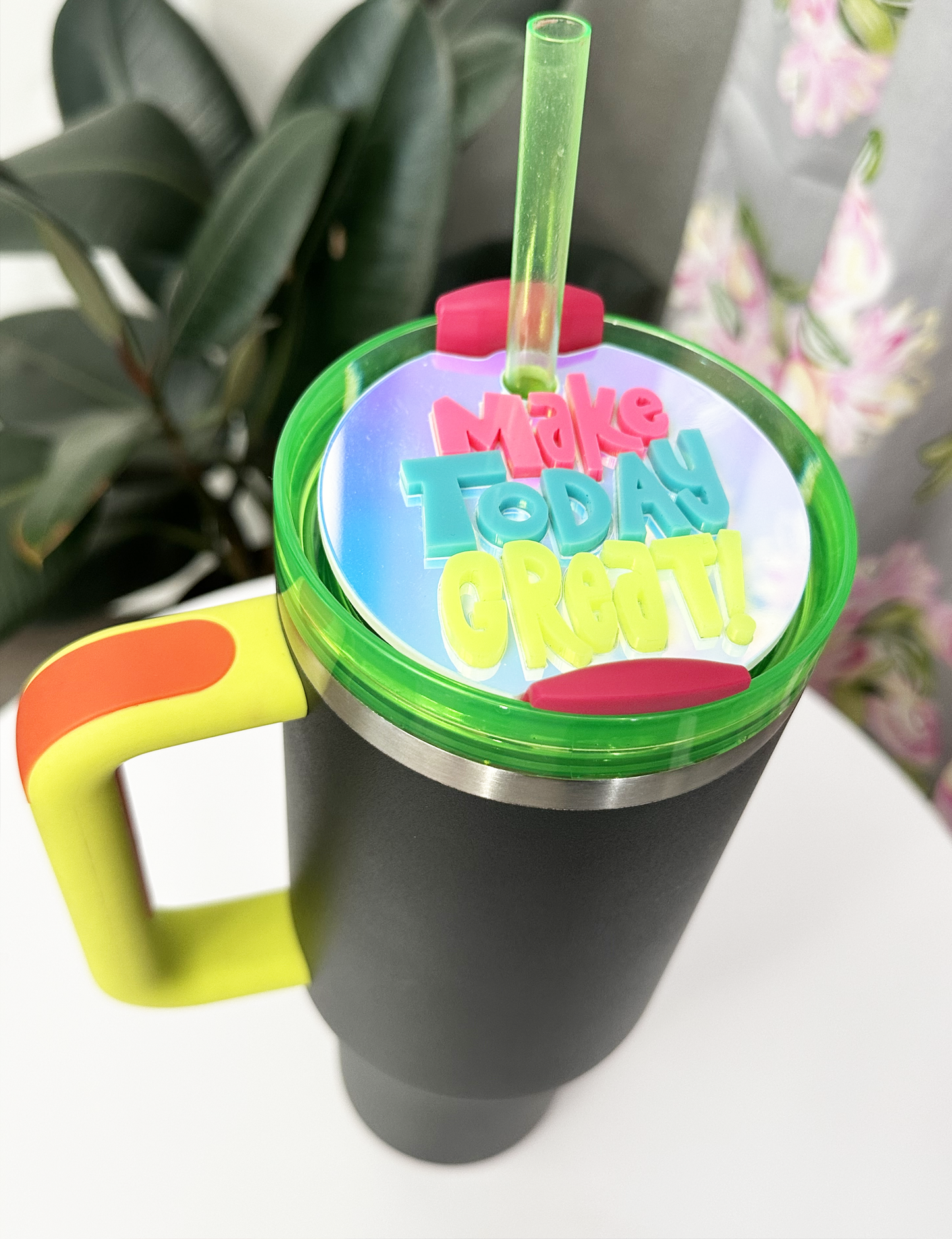 TUMBLER TOPPER - POSITIVITY - MAKE TODAY GREAT! - FULL LID