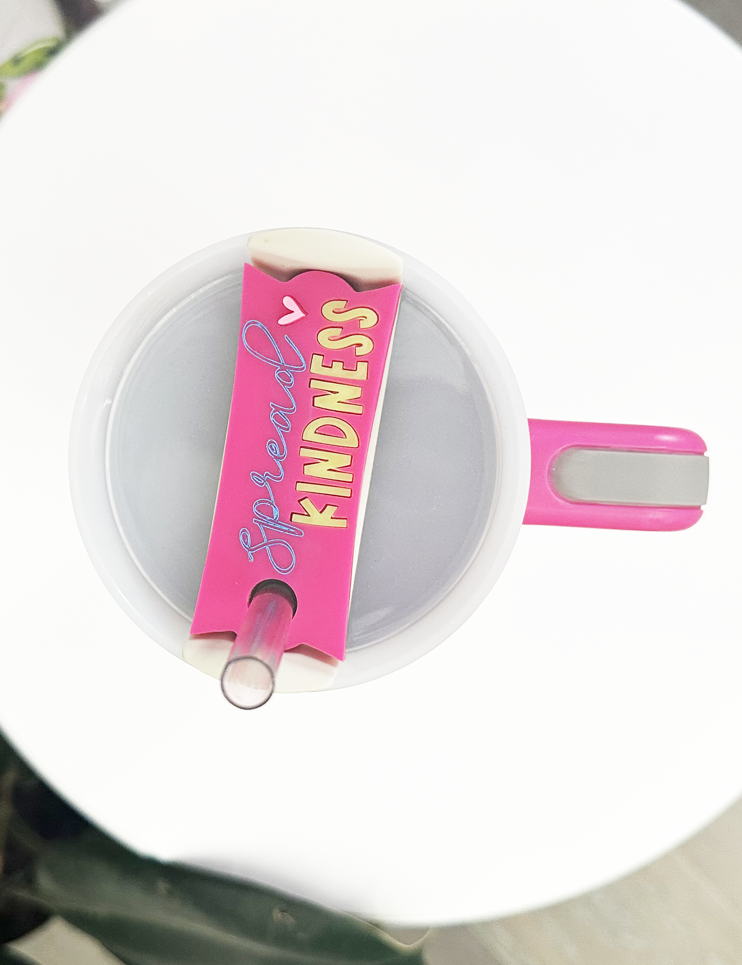 TUMBLER TOPPER - POSITIVITY - SPREAD KINDNESS PINK