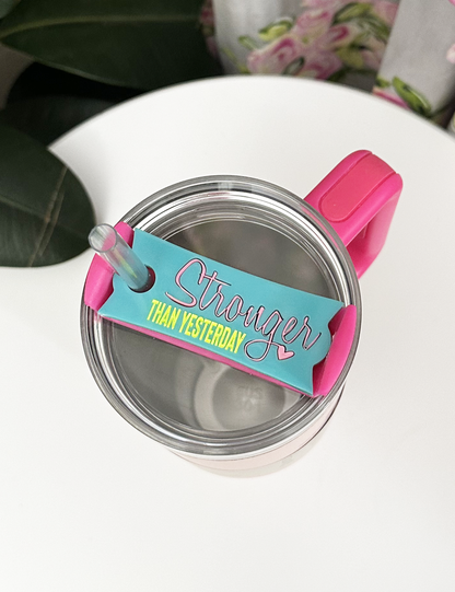 TUMBLER TOPPER - POSITIVITY - STRONGER THAN YESTERDAY - TEAL