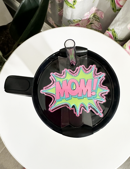 TUMBLER TOPPER TAG - MOM! COSMIC BOOM