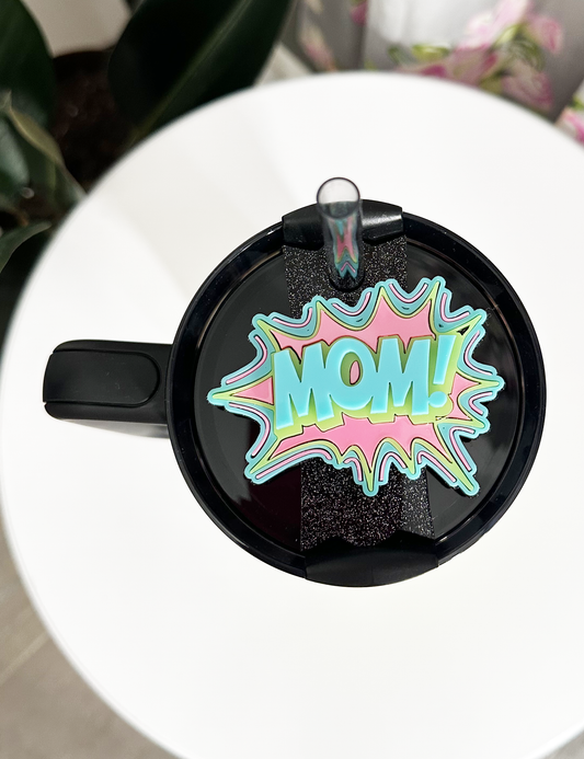 TUMBLER TOPPER TAG - MOM! COSMIC BOOM