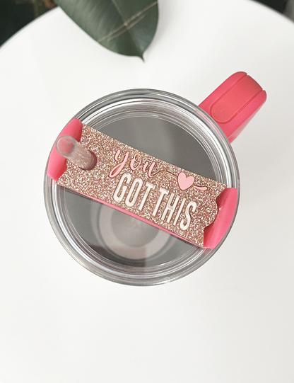 TUMBLER TOPPER - POSITIVITY - YOU GOT THIS - ROSE GOLD